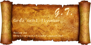 Gröschl Tivadar névjegykártya